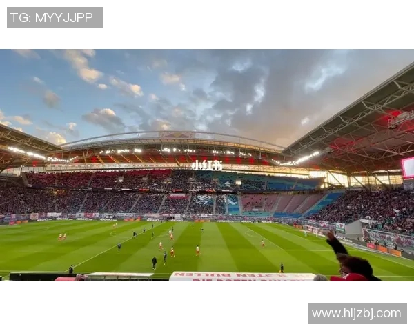 莱比锡红牛队迎战赫根球队力争主场胜利展现强大实力